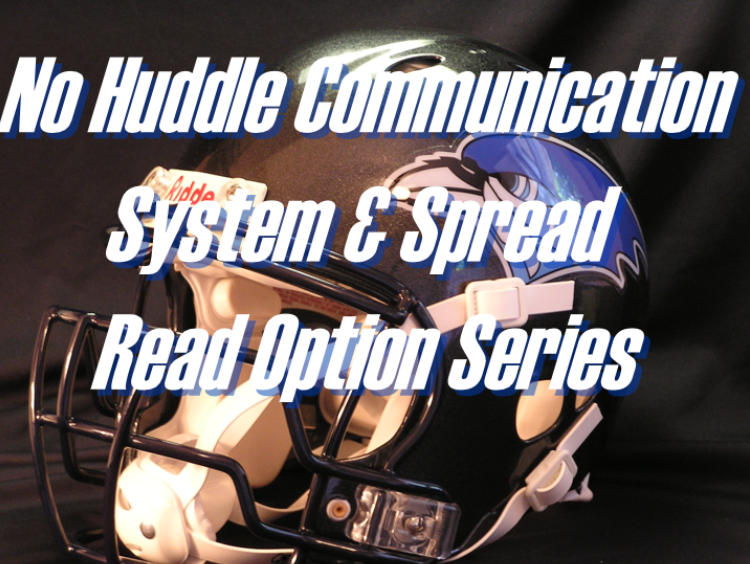 No Huddle Communication System And The Spread Read Option Series ...